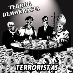 Terror Demokracia : Terroristas